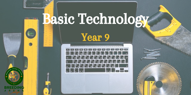 Basic Technology Year 9